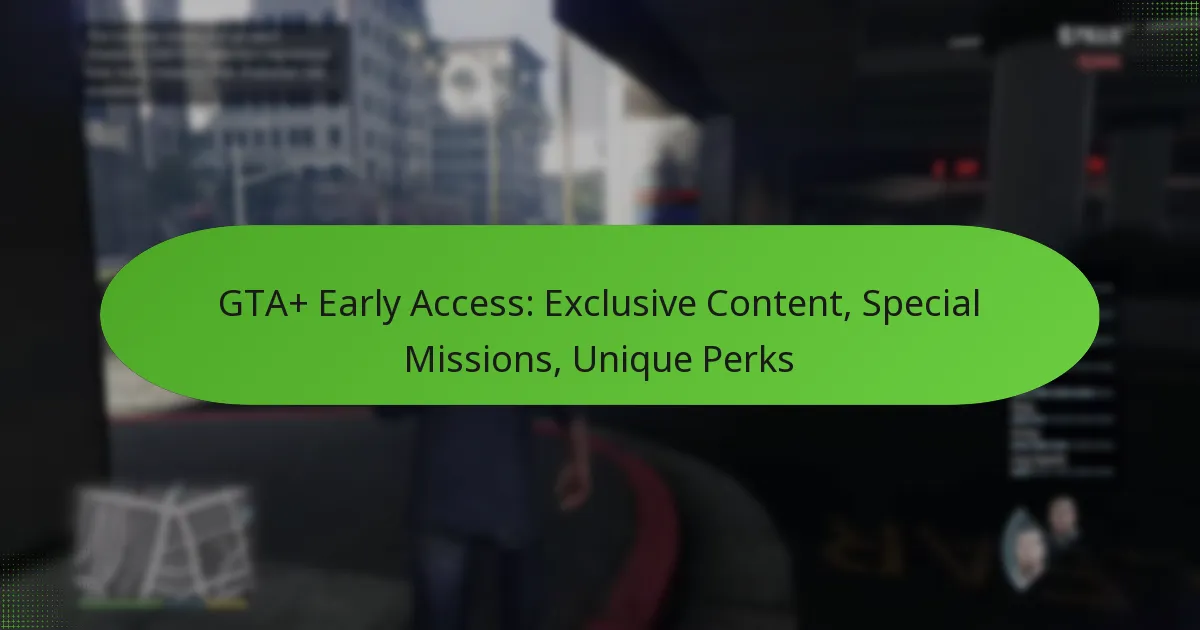 featured-image-gta-early-access-eclusive-content-special-missions-unique-perks