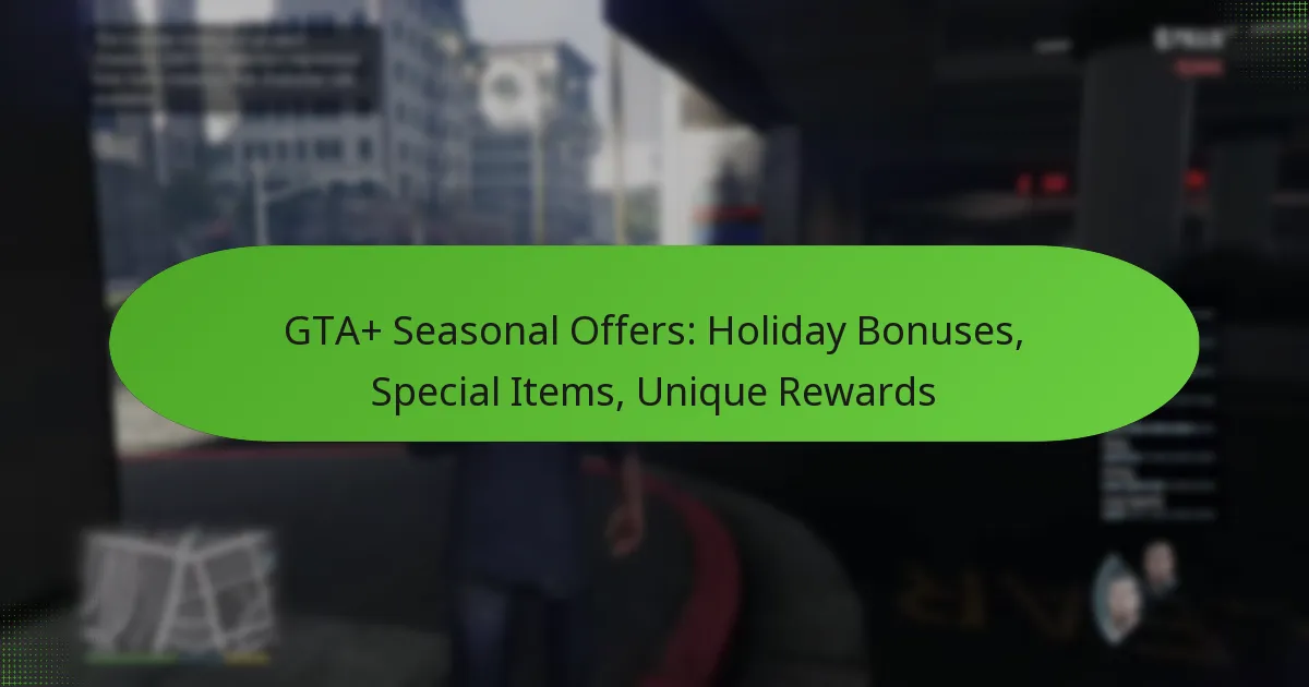 featured-image-gta-seasonal-offers-holiday-bonuses-special-items-unique-rewards