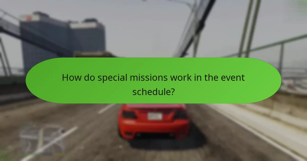 How do special missions work in the event schedule?