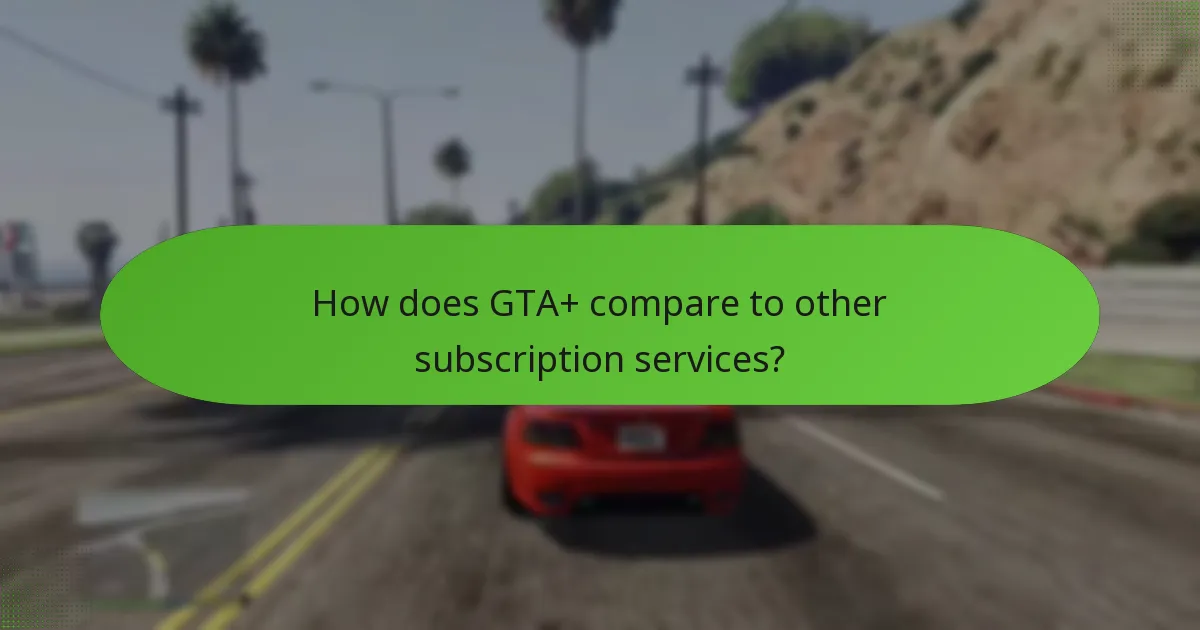 How does GTA+ enhance gameplay experience?