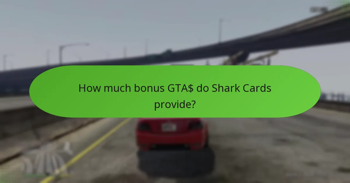 How much bonus GTA$ do Shark Cards provide?
