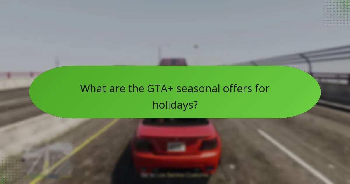 What is the value of GTA+ seasonal offers?